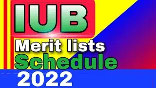 IUB Merit Lists Schedule 2022 |IUB BS Admissions Merit lists Schedule 2022 |Updated Points