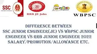 WBPSC JE Vs SSC JE Vs RRB JE 2022/Salary/Promotion/Allowance