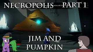 Necropolis - Part 1