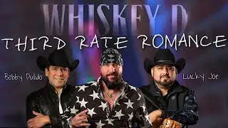 Whiskey D. - Third Rate Romance (feat. Bobby Pulido & Lucky Joe) (Official 4K Video)