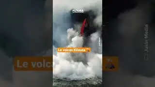 La fontaine de lave infinie du volcan  Kilauea &agrave; Hawa&iuml; ! 🌋