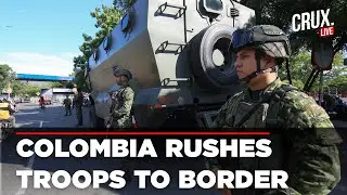 LIVE | Colombia Deploys 30,000 Troops Along The Border With Venezuela As Trump Threatens To Strike