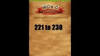 Word Connect Level 221 222 223 224 225 226 227 228 229 230