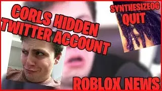 CORL SECRET TWITTER / SYNTHESIZEOG QUITS (Roblox NEWS)