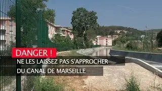 Danger ! Ne laisser pas les enfants s'approcher du canal de Marseille