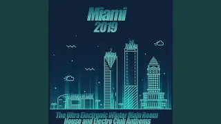 Miami 2019 Main Room Club Anthems