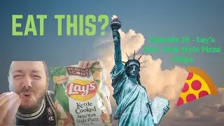 Eat This? Episode 20 - Lay's New York Style Pizza Chips
