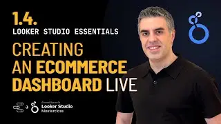 1.4. Панель управления электронной коммерцией: Учебное пособие по Looker Studio &mdash; Часть I &mdash; Обзор...
