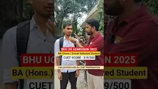 BHU UG ADMISSION 2025 BA (Hons.) Social Selected Student #cuet2025