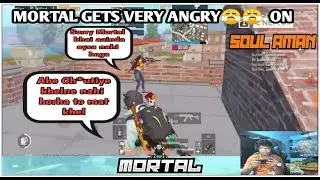MORTAL GETS ANGRY😠😠 ON SOUL AMAN MADE A MISTAKE | PUBG MOBILE HIGHLIGHT