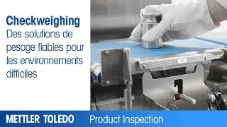 Des solutions de pesage fiables pour les environnements difficiles - METTLER TOLEDO - FR