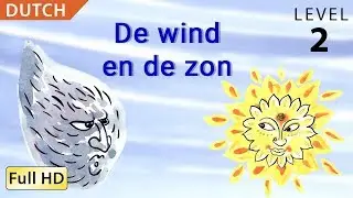 De wind en de zon: Leer Nederlands met ondertitels - Verhaal voor kinderen en volwassenen