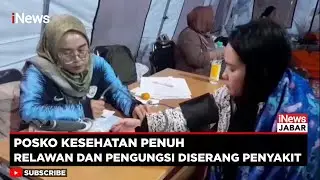 Relawan dan Pengungsi Longsor Cisarua Mulai Terjangkit Penyakit | iNews Jabar