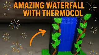 How to Make a Waterfall with Thermocol.😱😱