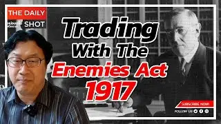 Trading With The Enemies Act 1917