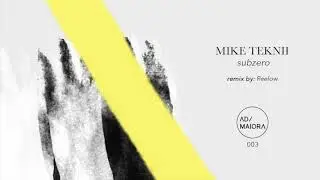 Mike Teknii - Subzero (Reelow Remix)