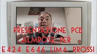 PRESENTAZIONE PCB ALMROSE PER E646 E424 LIMA RIVAROSSI