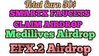 Biggest Airdrop | SmartX Unlimited Claim | 1400 Merilives Airdrop | 20$ Plus $EFX Token Airdrop.