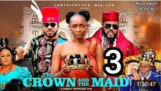 THE CROWN AND THE MAID 3 - 2025 LATEST NIGERIAN NOLLYWOOD MOVIE REVIEW, MALEEK MILTON, SOCHI 