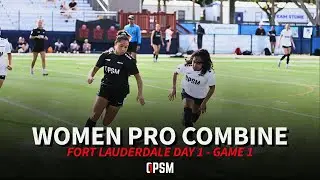 Fort Lauderdale Women&rsquo;s Pro Combine &mdash; Day 1, Game 1 | OPSM