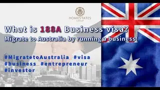 ep.4【What is 188A Business Visa? Migrate to Australia by running a business!】