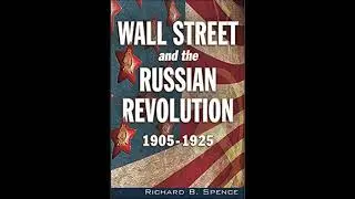 Richard Spence on Wall Street and the Russian Revolution