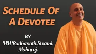 Schedule (daily routine) of a devotee || HH #RadhanathSwami || #ISKCON ||