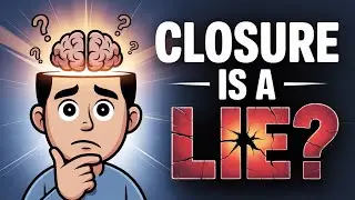 Stop Chasing Closure. Watch This Instead.