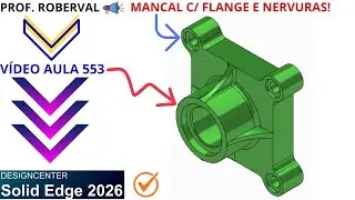 AULA 553 - Modelamento do Mancal com Flange e Nervuras no Solid Edge 2026