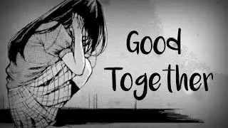 Nightcore ↬ Good Together [lyrics]
