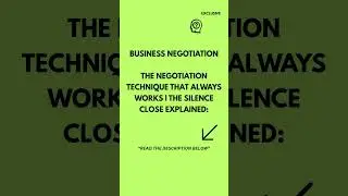 The negotiation technique that always works | The Silence Close explained | Business Negotiation