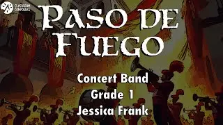 Paso de Fuego | Jessica Frank | Grade 1 | Concert Band