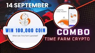 Time Farm Daily Combo Question 14 September 2024 | Win 100,000 COINS
