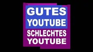 Gutes Youtube Schlechtes Youtube Grundversion Parodie (Official)