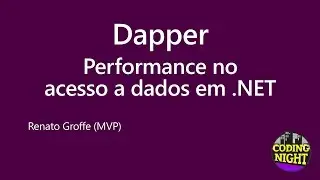 Dapper - Performance no Acesso a Dados em .NET
