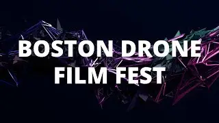 Boston Drone Film Festival Screening