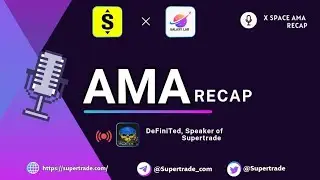 Galaxy labs dao x Supertrade 𝕏 Spaces AMA   recap |