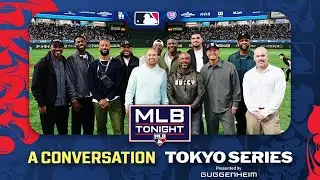 MLB Tonight: A Conversation, The Tokyo Series