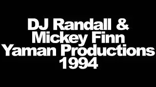 DJ Randall & Mickey Finn - Yaman Productions - 1994