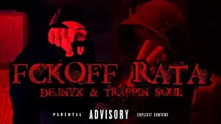 DejnyX & Trappin soul - Fckoff Rata (Off. lyric audio)