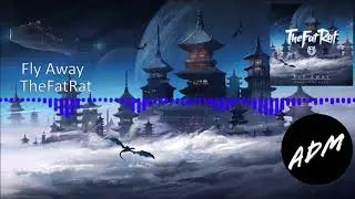TheFatRat - Fly Away feat. Anjulie  (ADM: Angel De la Musica)