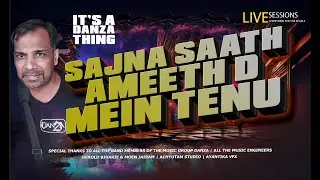 MEIN TENU I SAJNA SAATH I AMEETH DURGARAM I DANZA LIVE I REENA RECORDS STUDIO
