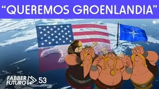 Fabber Futuro 53 - EEUU quiere conquistar territorio de sus aliados