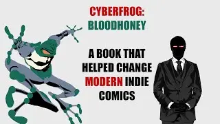 Cyberfrog Bloodhoney by Ethan Van Sciver: A Book That Helped Change Modern Indie Comics