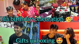 His birthday celebration ❤️ gift unboxing 🤩 #birthday #vlog #celebration #couple 