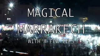 Magical Marrakech