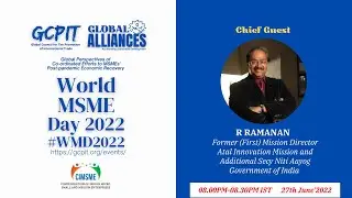 World MSME Day 2022 : R Ramanan, Former (First) Mission Director AIM and Additional Secy Niti Aayog