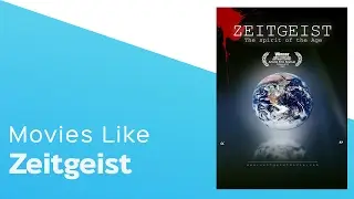 Movies like Zeitgeist - itcher playlist