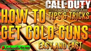 How To Get Gold Guns Easy and Fast - Call of Duty Advanced Warfare Tips and Tricks - COD AW