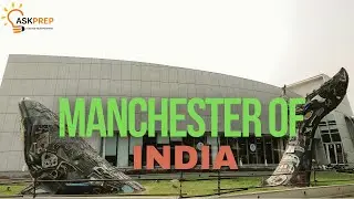 The Manchester of India: Unveiling the Industrial Hub's Legacy